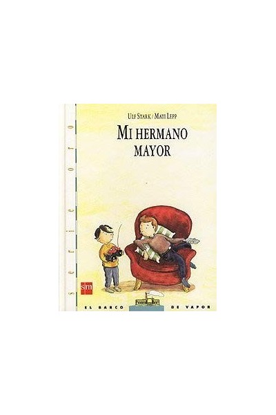 Mi Hermano Mayor (Barco De Vapor Serie Oro, Tapa Dura) PRIMERA EDICION